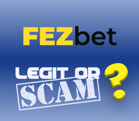 FezBet Casino – est-ce une arnaque ou un site légitime ?
