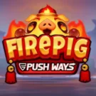 Fire Pig Push Ways par Push Gaming